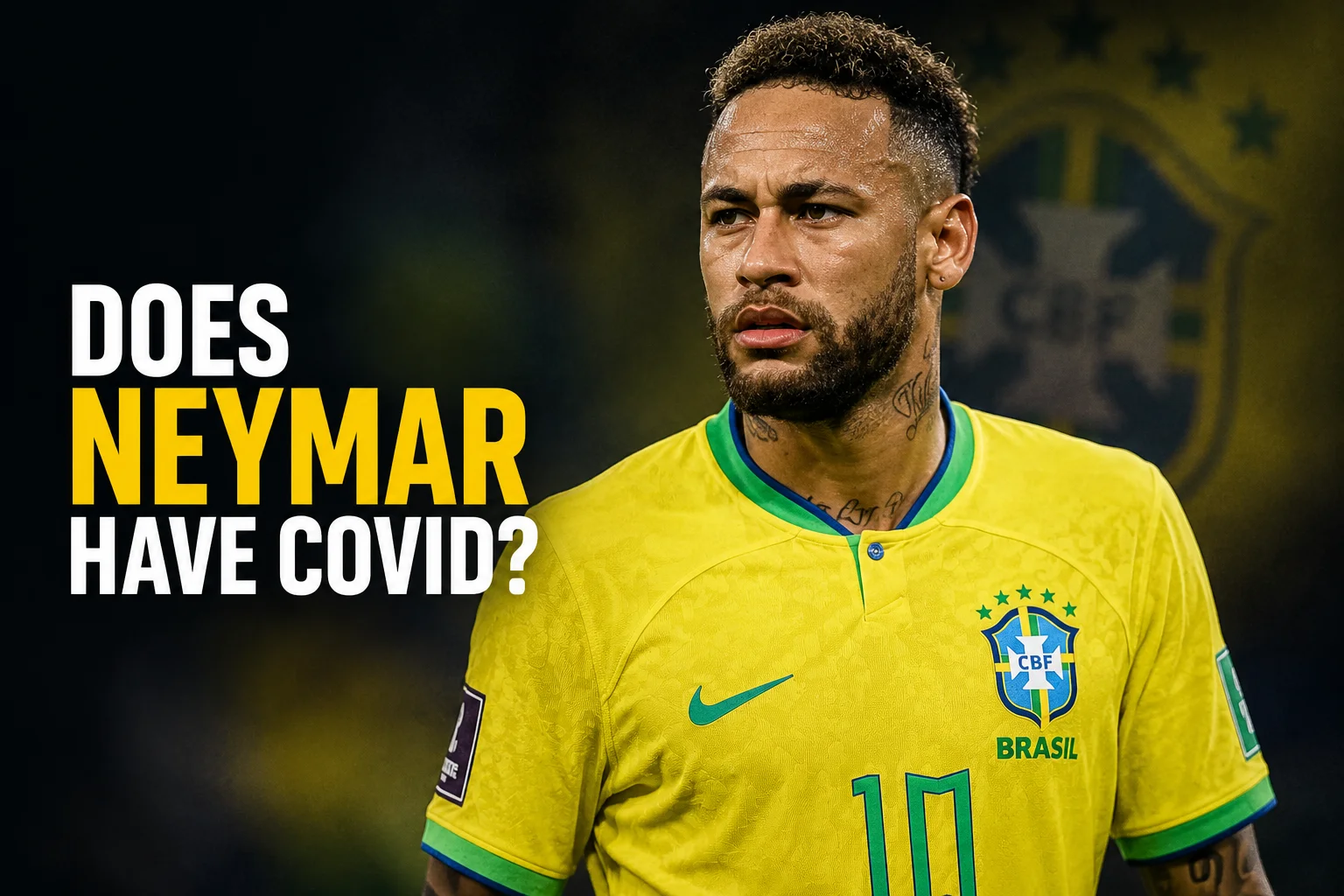 Does Neymar Have COVID